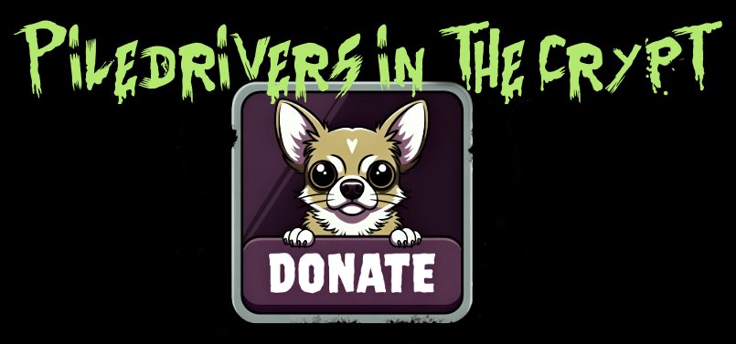 Piledrivers in the Crypt Donation Button featuring Mikey the Dog.